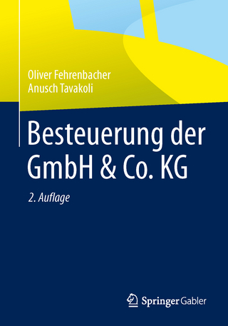 Besteuerung der GmbH & Co. KG - Oliver Fehrenbacher; Anusch Tavakoli