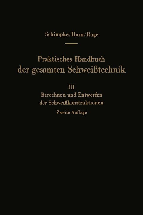 Praktisches Handbuch der gesamten Schweißtechnik - Paul Schimpke, Hans A. Horn