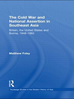 Cold War and National Assertion in Southeast Asia - Matthew Foley