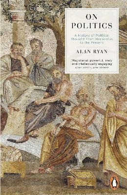 On Politics - Alan Ryan
