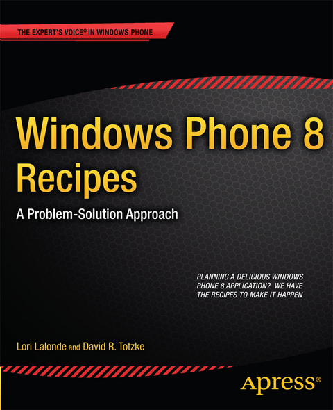 Windows Phone 8 Recipes - Lori Lalonde, David R. Totzke