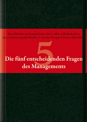Die fünf entscheidenden Fragen des Managements - Peter F. Drucker