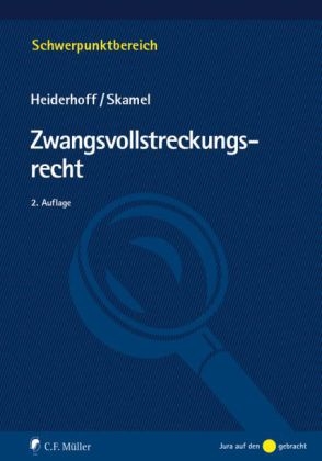 Zwangsvollstreckungsrecht - Bettina Heiderhoff, Frank Skamel