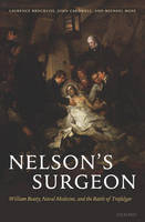 Nelson's Surgeon - Laurence Brockliss; John Cardwell; Michael Moss