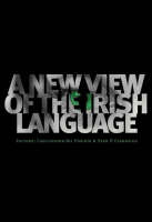 New View of the Irish Language - Caoilfhionn Nic Phaidin; Sean O Cearnaigh