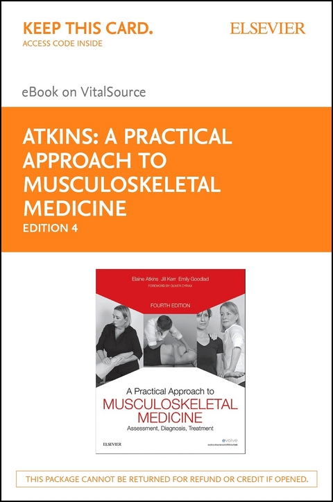A Practical Approach to Musculoskeletal Medicine E-Book -  Elaine Atkins,  Jill Kerr,  Emily Goodlad
