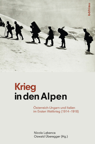 Krieg in den Alpen - Nicola Labanca; Oswald Überegger