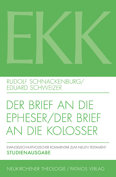 Der Brief an die Epheser / Der Brief an die Kolosser - Rudolf Schnackenburg, Eduard Schweizer