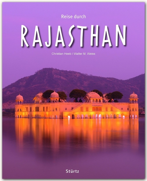 Reise durch Rajasthan - Walter M. Weiss