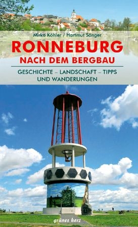 Regionalführer Ronneburg nach dem Bergbau - Mirko Köhler; Hartmut Sänger