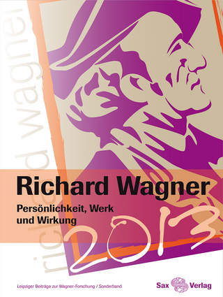 Richard Wagner. Persönlichkeit, Werk und Wirkung - Helmut Loos