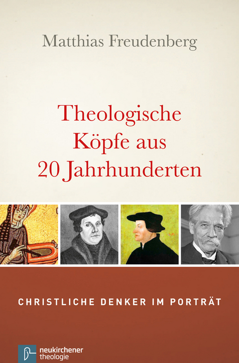Theologische Köpfe aus 20 Jahrhunderten - Matthias Freudenberg