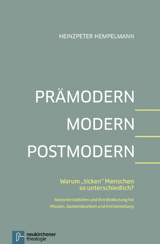Prämodern - Modern - Postmodern - Heinzpeter Hempelmann