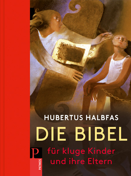 Die Bibel für kluge Kinder und ihre Eltern - Hubertus Halbfas