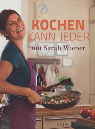 Kochen kann jeder mit Sarah Wiener - Sarah Wiener
