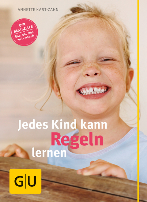 Jedes Kind kann Regeln lernen - Annette Kast-Zahn