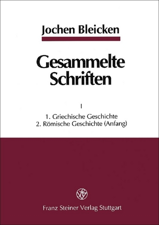 Gesammelte Schriften in zwei Bänden - Jochen Bleicken; Frank Goldmann; Markus Merl; Markus Sehlmeyer; Uwe Walter