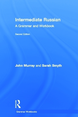 Intermediate Russian - John Murray; Sarah Smyth