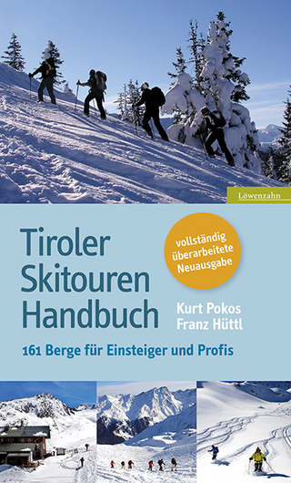 Tiroler Skitouren Handbuch - Kurt Pokos; Franz Hüttl