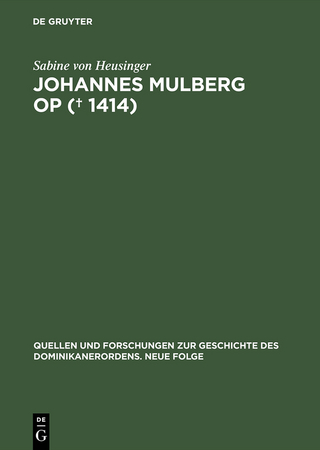 Johannes Mulberg OP (? 1414) - Sabine von Heusinger