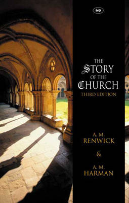 The Story of the Church - A.M. Renwick, A.M. Harman