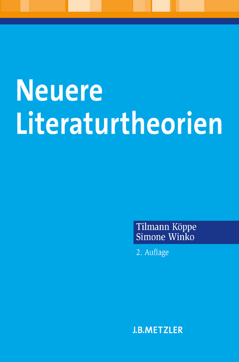 Neuere Literaturtheorien - Tilmann Köppe, Simone Winko