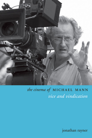 The Cinema of Michael Mann - Jonathan Rayner