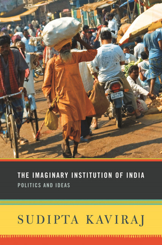 The Imaginary Institution of India - Sudipta Kaviraj
