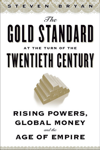 The Gold Standard at the Turn of the Twentieth Century - Steven Bryan