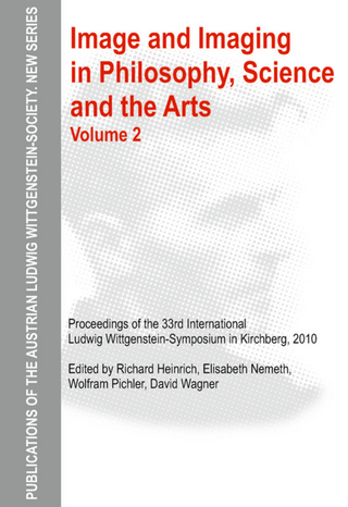 Image and Imaging in Philosophy, Science and the Arts / Volume 2 - Richard Heinrich; Elisabeth Nemeth; Wolfram Pichler; David Wagner