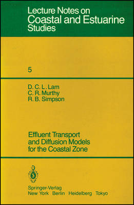 Effluent Transport and Diffusion Models for the Coastal Zone - David C L Lam, D C L Lam, C R Murthy, R B Simpson