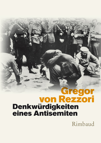 Denkwürdigkeiten eines Antisemiten - Gregor von Rezzori