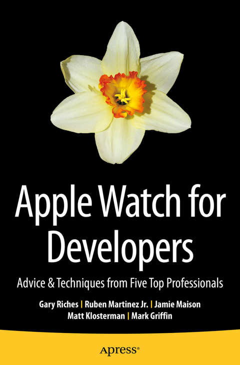 Apple Watch for Developers -  Mark Griffin,  Ruben Martinez Jr.,  Matt Klosterman,  Jamie Maison,  Gary Riches