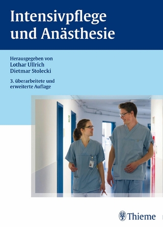 Intensivpflege und Anästhesie - Lothar Ullrich; Dietmar Stolecki