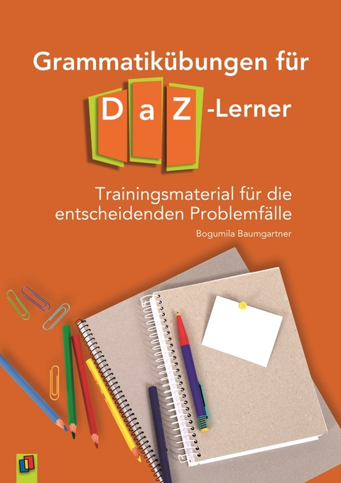 Grammatikübungen für DaZ-Lerner - Bogumila Baumgartner