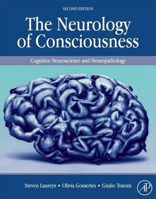 Neurology of Consciousness - Olivia Gosseries; Steven Laureys; Giulio Tononi