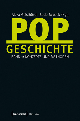 Popgeschichte - Alexa Geisthövel; Bodo Mrozek