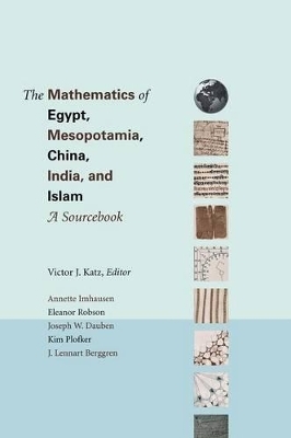 The Mathematics of Egypt, Mesopotamia, China, India, and Islam - Victor J. Katz