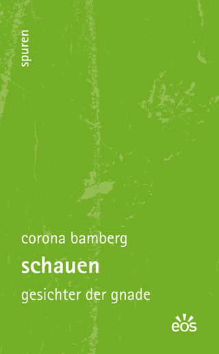 Schauen - Gesichter der Gnade - Corona Bamberg; Joachim Hake; Elmar Salmann