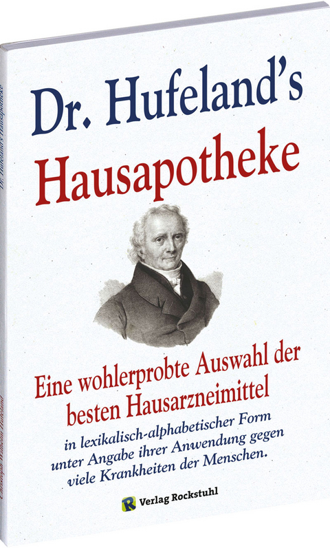 Dr. Hufeland’s Hausapotheke - Christoph Wilhelm Hufeland