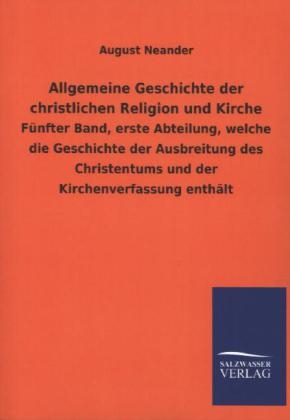 Allgemeine Geschichte der christlichen Religion und Kirche - August Neander