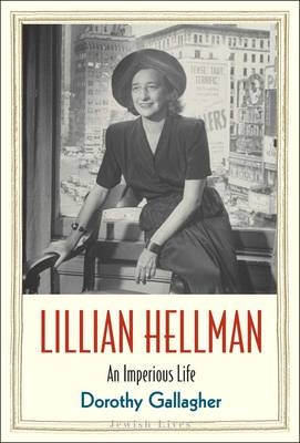 Lillian Hellman - Dorothy Gallagher