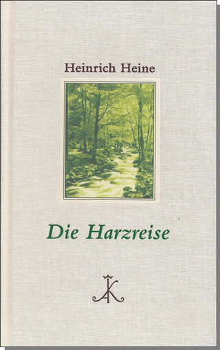 Die Harzreise - Heinrich Heine; Joachim Bark
