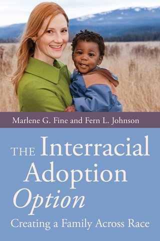 The Interracial Adoption Option - Marlene Fine; Fern Johnson