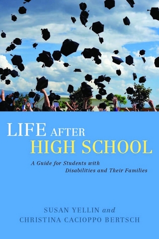 Life After High School - Susan Yellin; Christina Cacioppo Bertsch