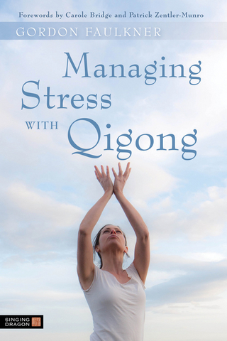 Managing Stress with Qigong - Gordon Faulkner