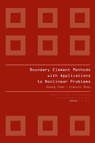 BOUNDARY ELEMENT METHODS WITH APPLICATIONS TO NONLINEAR PROBLEMS - Goong Chen; Jianxin Zhou