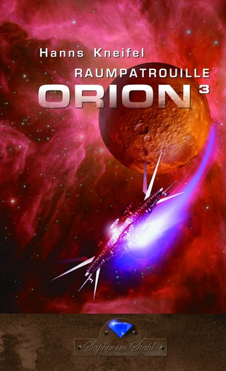 Raumpatrouille Orion 3. Band - Hanns Kneifel