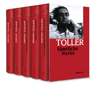 Sämtliche Werke - Ernst Toller; Ernst-Toller-Gesellschaft