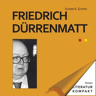 Friedrich Dürrenmatt - Gunter E. Grimm